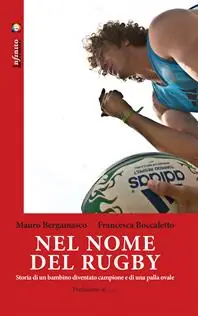Nel nome del rugby. Storia di un bambino diventato campione e di una palla ovale Ultima Occasione