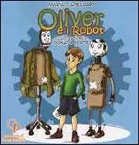 Oliver e i robot Esclusivo