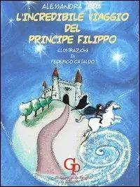 L‘ incredibile viaggio del principe Filippo Promozione Esclusiva