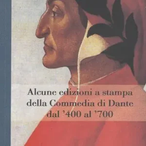 Alcune edizioni della Commedia di Dante dal ‘400 al ‘700 Promozione Esclusiva