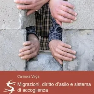 Prezzo Di Fabbrica Migrazioni, Diritto d‘asilo e sistema d‘accoglienza.. Una riflessione sul concetto d‘integrazione e sulle conseguenze della Legge 132/2018.