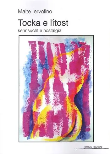 Tocka e Litost. Sehnsucht e nostalgia Ultime Pezzi