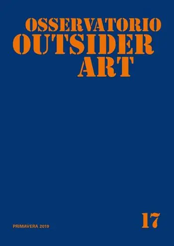 Prezzo Scontato Osservatorio outsider art. Ediz. illustrata. Vol. 17 Primavera 2019