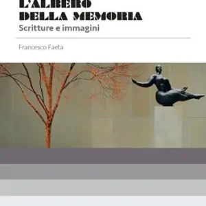 L‘albero della memoria. Scritture e immagini Quantità Limitata