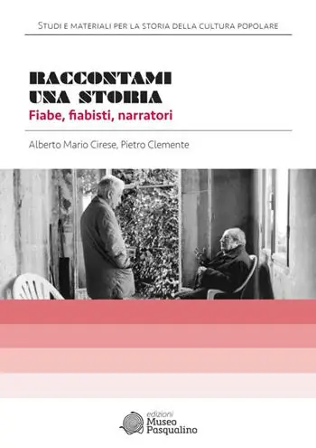 Raccontami una storia. Fiabe, fiabisti, narratori. Con uno scritto di Maria Federico Prezzo Basso