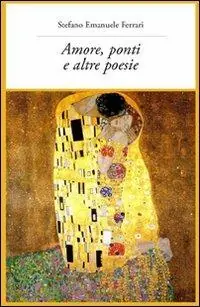 Nuova Collezione Amore, ponti e altre poesie