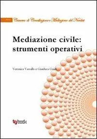 Must-Have Mediazione civile. Strumenti operativi