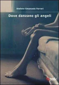 Offerta Limitata Dove danzano gli angeli