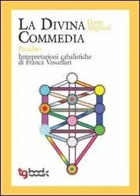 Compra Adesso La Divina Commedia. Paradiso. Interpretazioni cabalistiche