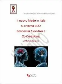 Offerta Lampo Il nuovo made in Italy si chiama ECC economia evolutiva e co-creazione