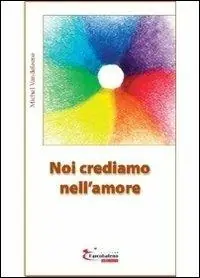 Noi crediamo nell‘amore Compra Adesso