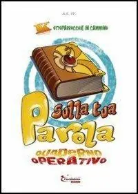 Sulla tua parola. Quaderno operativo Prezzo Ridotto