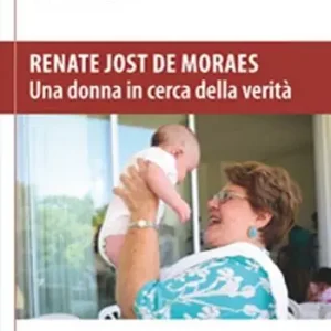 Renate Jost de Moraes. Una donna in cerca della verità Promozione