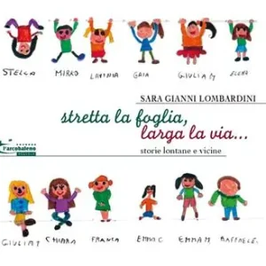 Promozione Stretta la foglia, larga la via... Storie lontane e vicine