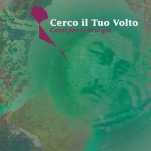 Cerco il Tuo volto. Canti per la liturgia. Spartito Saldi