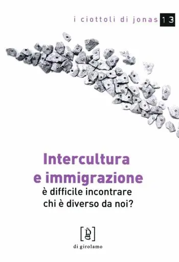 Occasione Imperdibile Intercultura e immigrazione. È difficile incontrare chi è diverso da noi?