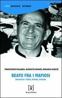 Prezzo Scontato Beato fra i mafiosi. Don Puglisi storia, metodo, teologia