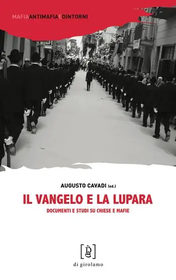 Prezzo Ridotto Il Vangelo e la lupara. Documenti e studi su Chiese e mafie