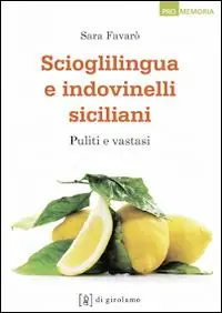 Spedizione Espresso Scioglilingua e indovinelli siciliani. Puliti e vastasi