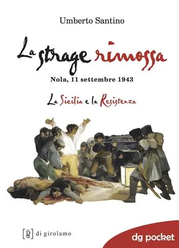 Prezzo Conveniente La strage rimossa. Nola, 11 settembre 1943. La Sicilia e la Resistenza