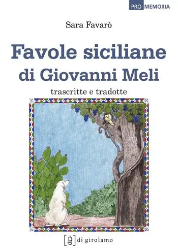 Favole siciliane di Giovanni Meli trascritte e tradotte. Testo siciliano a fronte Quantità Limitata