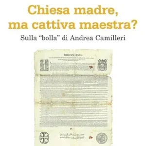 Economico Chiesa madre, ma cattiva maestra? Sulla «bolla» di Andrea Camilleri