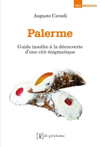 Palerme. Guide insolite à la découverte d‘une cité incompréhensible Spedizione Espresso
