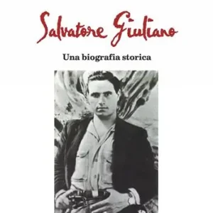 Ultima Occasione Salvatore Giuliano. Una biografia storica