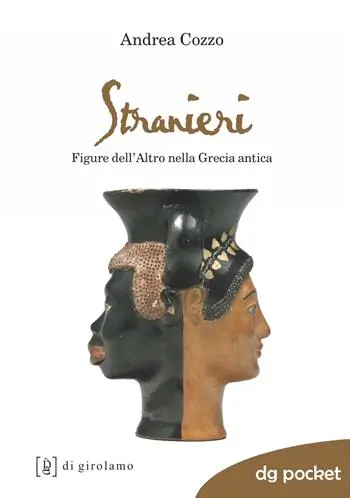 Stranieri. Figure dell‘altro nella Grecia antica Pagamento Sicuro