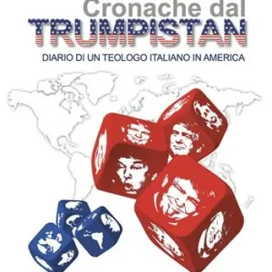 Vendita Finale Cronache dal Trumpistan. Diario di un teologo italiano in America