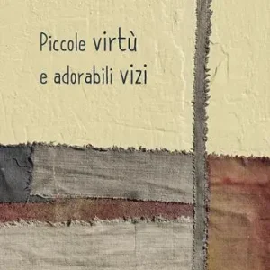 Consegna Rapida Piccole virtù e adorabili vizi