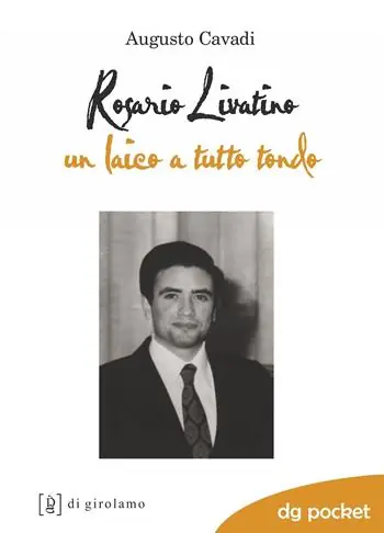 Rosario Livatino. Un laico a tutto tondo Non Perdere