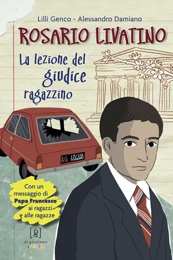Soddisfatti O Rimborsati Rosario Livatino. La lezione del giudice ragazzino