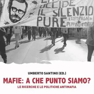 Super Prezzo Mafie a che punto siamo? Le ricerche e le politiche antimafia