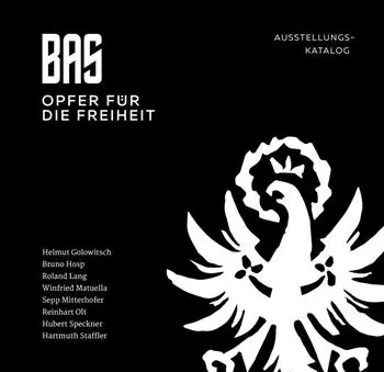 Spedito Oggi BAS. Opfer für die freiheit. Ausstellungskatalog. Ediz. illustrata
