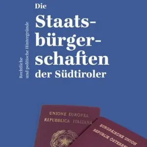 Prezzo Ridotto Die Staatsbürgerschaften der Südtiroler. Rechtliche und politische Hintergründe