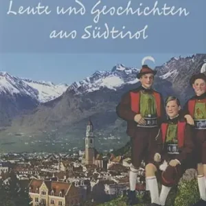 Allerlei Leute und Geschichten aus Südtirol. Heiteres und auch Nachdenkliches aus alter und neuerer Zeit A Buon Prezzo