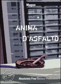 Anima d‘asfalto Nuovo Arrivo