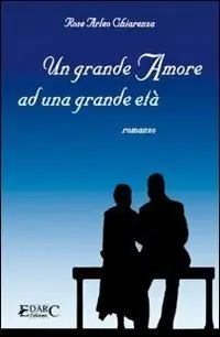 Offerta Lampo Un grande amore ad una grande età