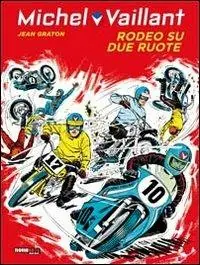 Rodeo su due ruote. Michel Vaillant Super Prezzo