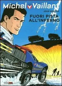 Sconto Fuori pista all‘inferno. Michel Vaillant
