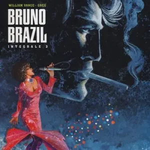 Bruno Brazil. L‘integrale. Vol. 3 Solo Oggi