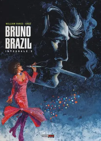 Bruno Brazil. L‘integrale. Vol. 3 Solo Oggi