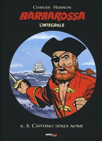 Barbarossa. L‘integrale. Vol. 2 Il capitano senza nome Economico