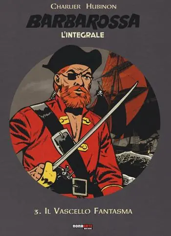 Barbarossa. L‘integrale. Vol. 3 Il vascello fantasma Spedito Oggi