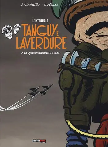 Non Perdere La scuola delle cicogne. Tanguy e Laverdure. L‘integrale. Vol. 2