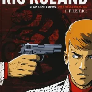 Spedito Oggi Le nuove inchieste di Ric Roland. Vol. 1 R.I.P., Ric!