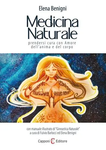 Prezzo Ridotto Medicina naturale. Prendersi cura con amore dell’anima e del corpo