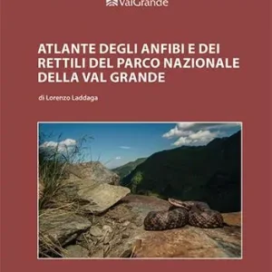 Nuovo Arrivo Atlante degli anfibi e dei rettili del Parco Nazionale Val Grande