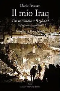 Offerta Del Giorno Il mio Iraq. Un marinaio a Baghdad
